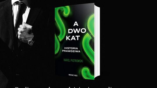 „Adwokat - Historia Prawdziwa”: kulisy pracy prawnika bez fikcji i mitów