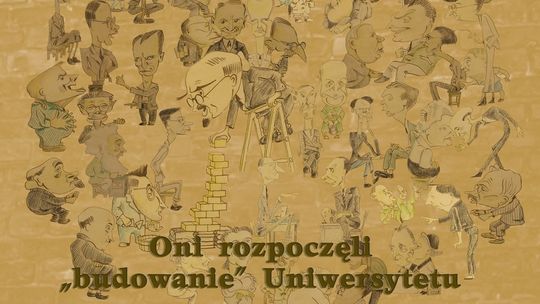 Archiwum i Muzeum UMCS zapraszają na wystawę - Oni rozpoczęli "budowanie" Uniwersytetu. 