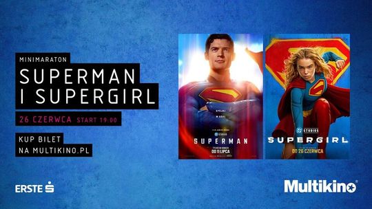 Dwa filmy, jeden wieczór. Minimaraton „Superman i Supergirl” już 26 czerwca w Multikinie