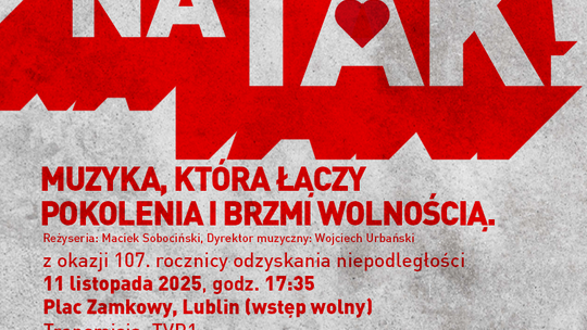 Gwiazdy na Placu Zamkowym. Lublin świętuje 107. rocznicę odzyskania niepodległości koncertem „Polska na TAK!”
