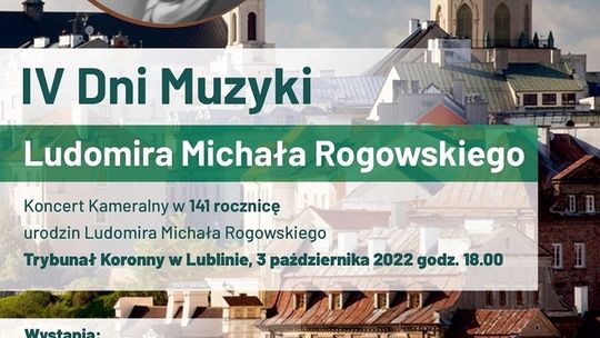  IV Dni Muzyki Ludomira Michała Rogowskiego