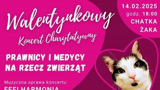 Koncert Charytatywny – PRAWNICY i MEDYCY na rzecz zwierząt 14 lutego 2025 roku Chatka Żaka