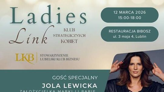 Ladies Link w Lublinie. Spotkanie liderek biznesu z Jolą Lewicką