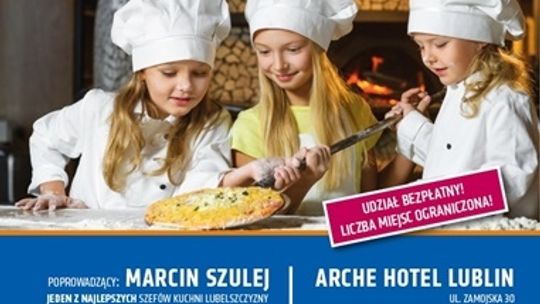 Lublin :Bezpłatne kulinarne warsztaty dla najmłodszych.