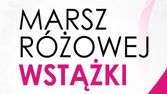 Marsz Różowej Wstążki i Miasteczko Zdrowia na placu Litewskim DZISIAJ O 15.00!