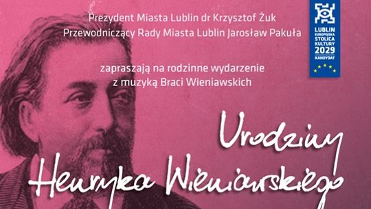 Miasto zaprasza na „Urodziny Henryka Wieniawskiego”