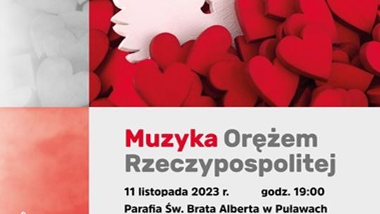 "Muzyka Orężem Rzeczypospolitej" - koncert w Puławach