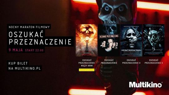 Nocny Maraton Filmowy: kultowa seria „Oszukać przeznaczenie” w Multikinie! Nocny Maraton Filmowy: kultowa seria „Oszukać przeznaczenie” w Multikinie!