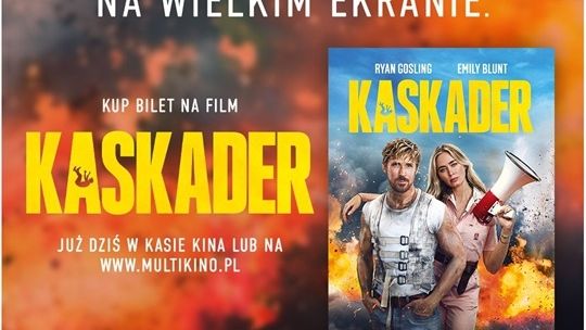 Pięć filmów premierowo i „Kaskader” przedpremierowo w Multikinie!