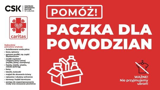 Pomoc powodzianom - punkt zbiórki darów rzeczowych w CSK