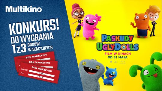 Rodzinne wakacje z Multikinem i „Paskudami. UglyDolls”