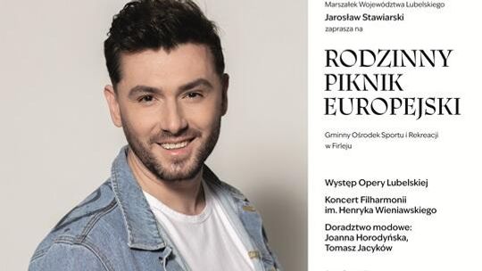 Rodzinny Piknik Europejski w Firleju z Kamilem Bednarkiem!