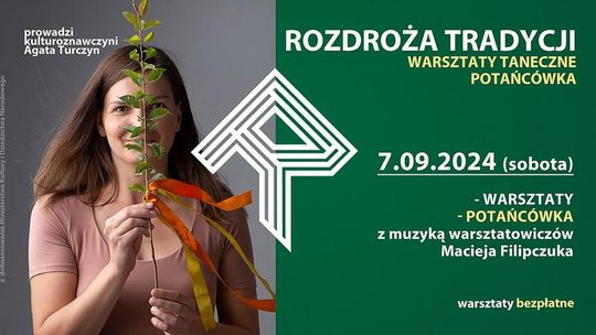 ROZDROŻA TRADYCJI warsztaty skrzypcowe, taneczne i potańcówka (6-7.09.2024)