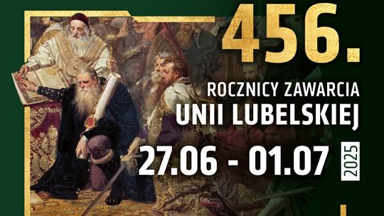Świętujemy Unię! Obchody Dnia Unii Lubelskiej 2025