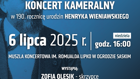 „Urodziny Henryka Wieniawskiego”, czyli muzyka klasyczna w otoczeniu Ogrodu Saskiego
