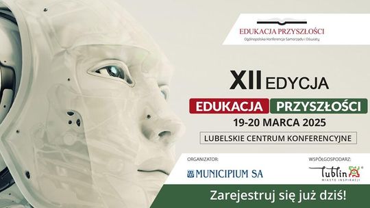 XII edycja Ogólnopolskiej Konferencji Samorządu i Oświaty EDUKACJA PRZYSZLOŚCI