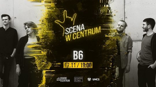 Zapraszamy na koncert B6 do Chatki Żaka!