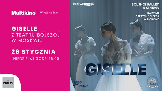 ZOBACZ BALET BOLSZOJ NA ŻYWO -  „GISELLE” JUŻ 26 STYCZNIA W MULTIKINIE!