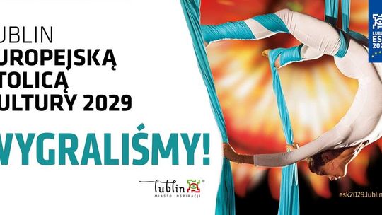 Zwyciężyliśmy! Lublin Europejską Stolicą Kultury 2029!