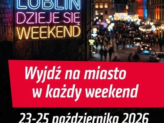 Co robić w Lublinie w weekend 23-25 października? Kino, koncerty, teatr i atrakcje dla dzieci