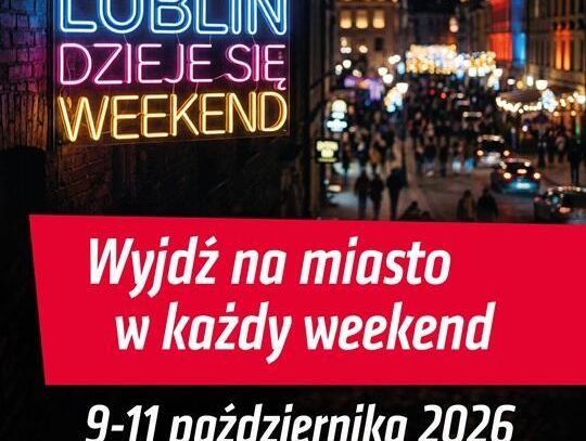Co robić w weekend w Lublinie? Siatkarskie gwiazdy, teatr, blues i odkrywanie miasta