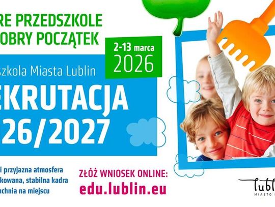 Do 13 marca trwa rekrutacja do miejskich przedszkoli w Lublinie