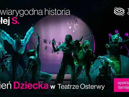 Dzień Dziecka w Teatrze Osterwy  Spektakl familijny "Niewiarygodna historia Małej S."