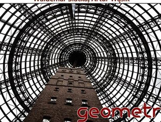 „GEOMETRIA”- wystawa Zamojskiej Grupy Fotograficznej Grupy Twórczej