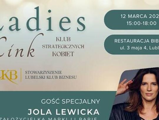 Ladies Link w Lublinie. Spotkanie liderek biznesu z Jolą Lewicką