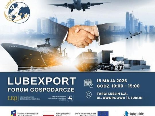 LUBExport 2026. Forum Gospodarcze zgromadzi liderów eksportu i przedsiębiorców z regionu