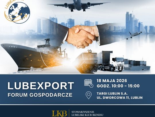 LUBExport 2026 w Lublinie - forum dla eksporterów i firm planujących ekspansję zagraniczną