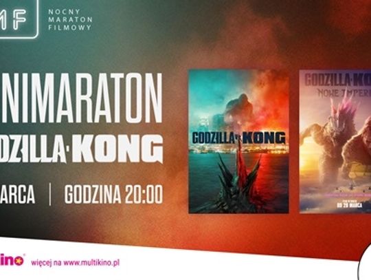 Minimaraton z Godzillą i Kongiem w Multikinie!
