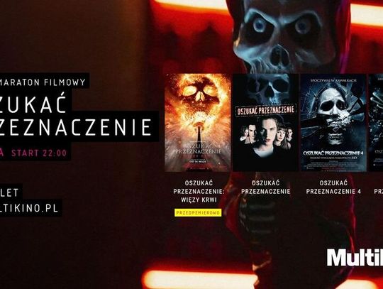 Nocny Maraton Filmowy: kultowa seria „Oszukać przeznaczenie” w Multikinie!