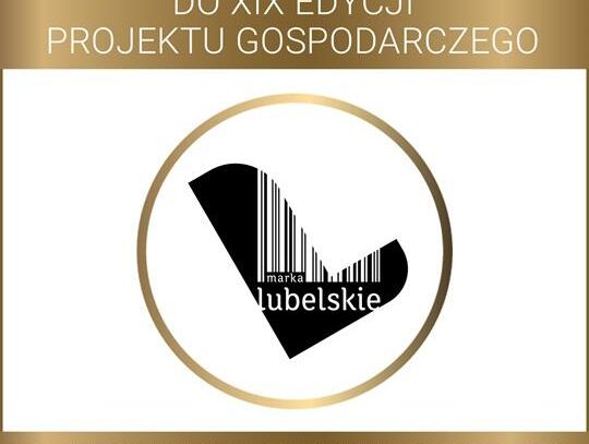 Rusza nabór do XIX edycji projektu gospodarczego Marka LUBELSKIE