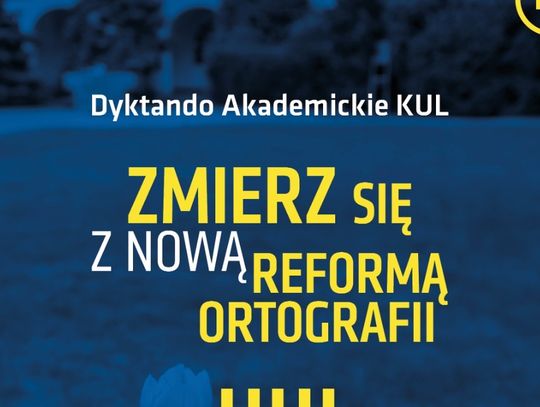 Sprawdź swoją ortografię. Dyktando Akademickie KUL wraca po przerwie