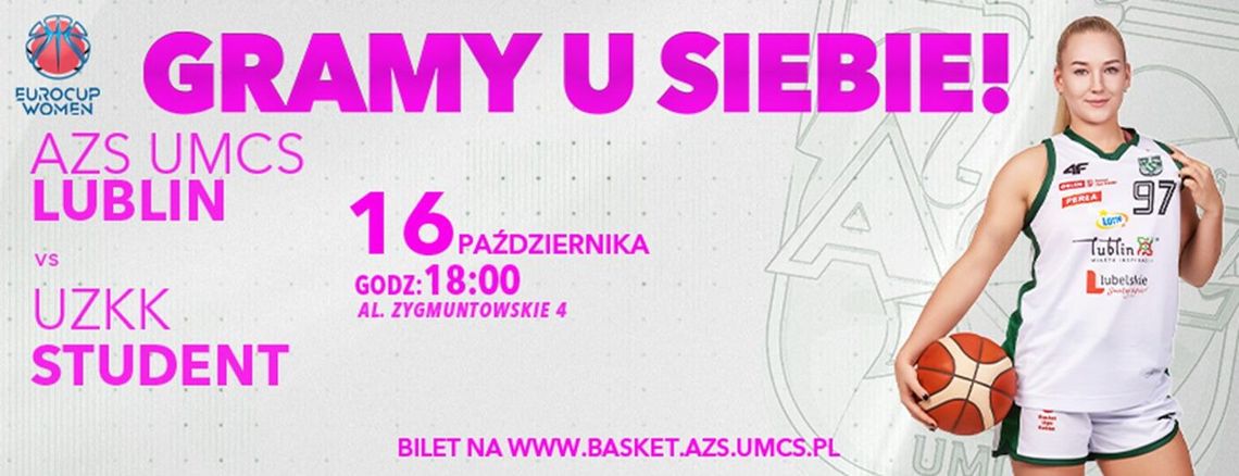 AZS UMCS Lublin podejmuje Student Niš w EuroCup Women – czas na kolejne zwycięstwo!