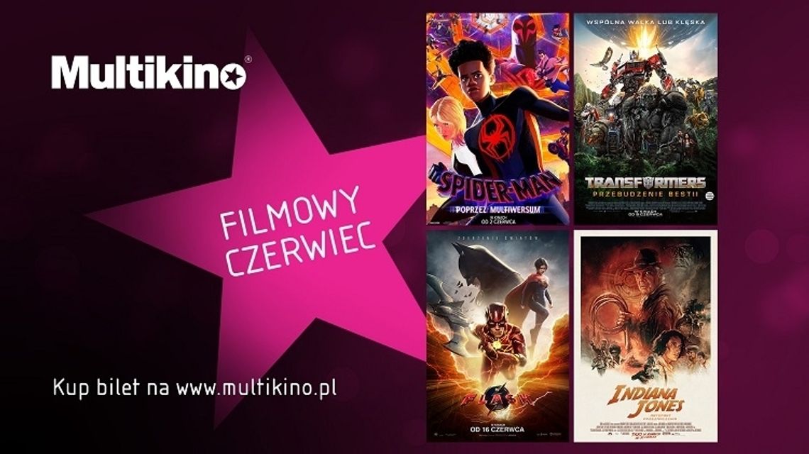 Filmowe hity od czerwca w Multikinie!