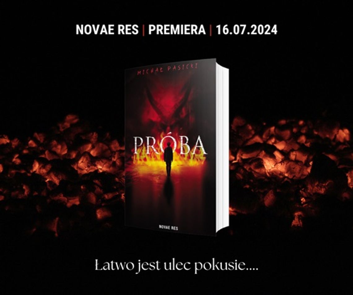 Lektura na Lato -" Próba" Michała Pasickiego.