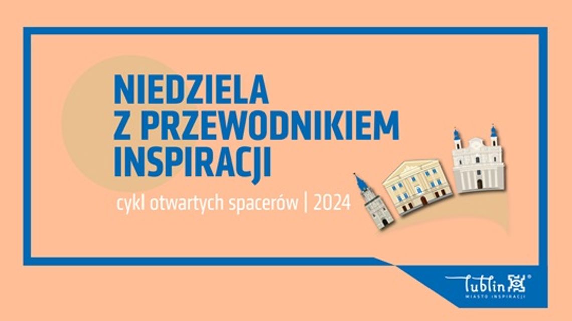 Miasto zaprasza na niedzielne spacery z Przewodnikami Inspiracji.