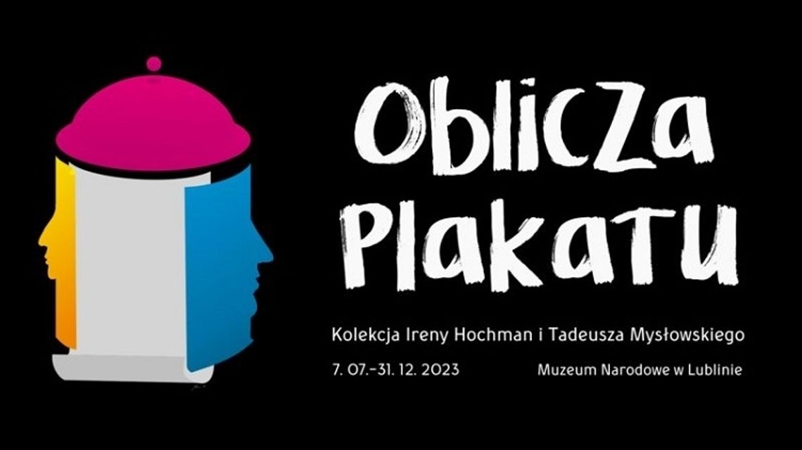 Oblicza plakatu. Z kolekcji Ireny Hochman i Tadeusza Mysłowskiego