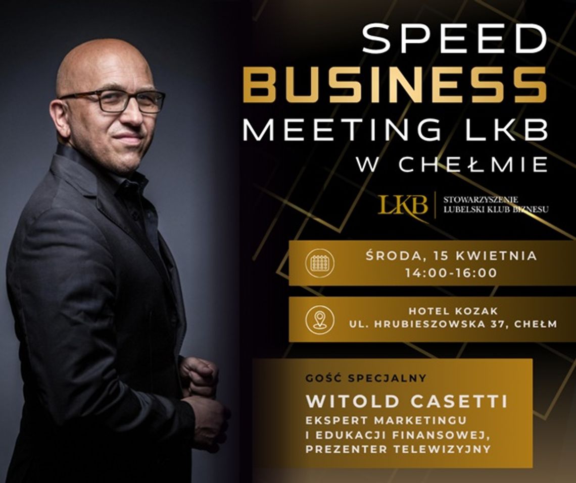 Odkryj w sobie lidera - Speed Business Meeting LKB już 15 kwietnia w Chełmie