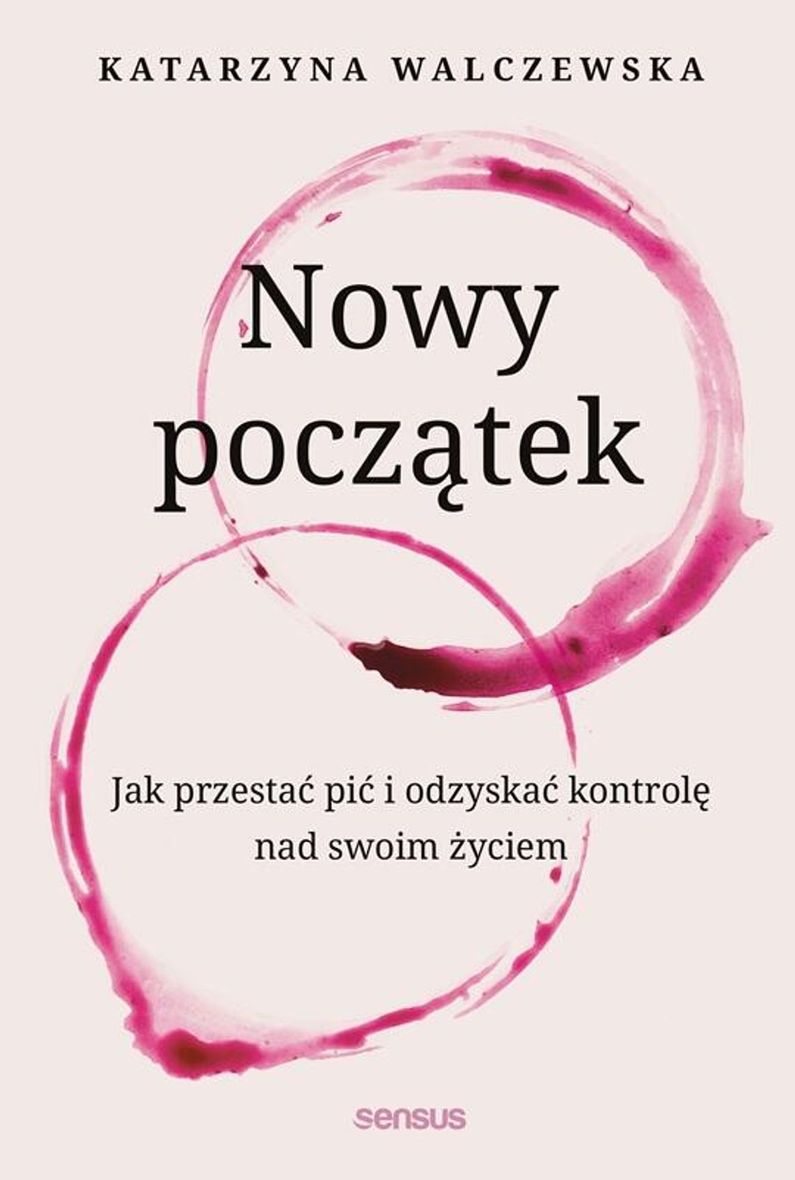 „Piłem, bo tak było łatwiej”. Nowa książka Katarzyny Walczewskiej pomaga odzyskać kontrolę nad życiem „Piłem, bo tak było łatwiej”. Nowa książka Katarzyny Walczewskiej pomaga odzyskać kontrolę nad życiem
