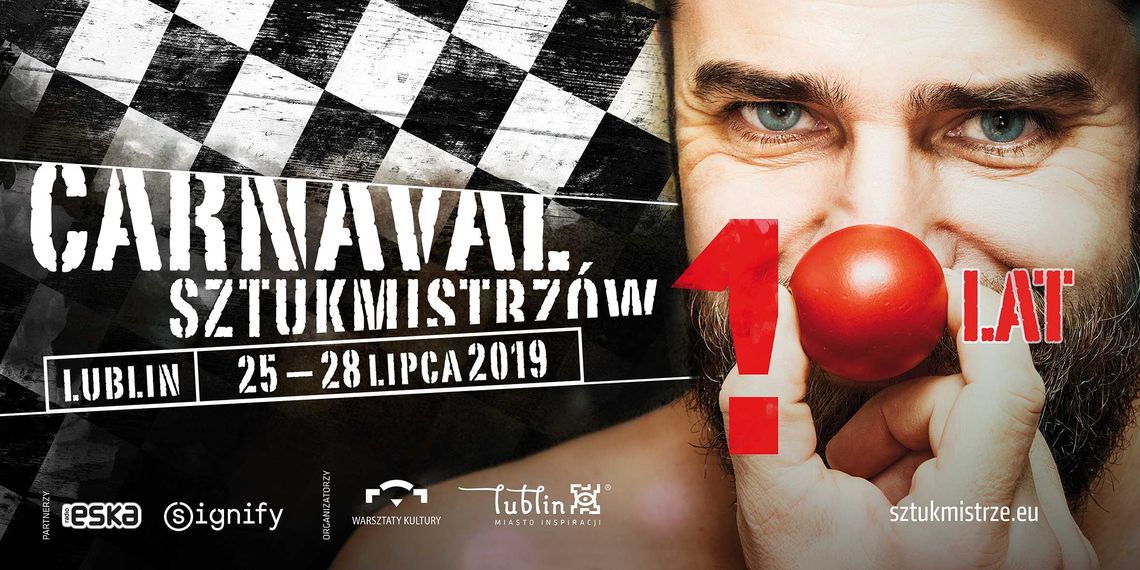 Program jubileuszowego Carnavalu Sztukmistrzów w Lublinie! 25-28 lipca 2019 r