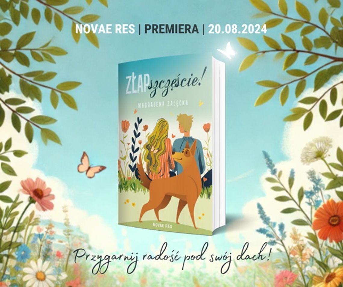 Przygarnij radość pod swój dach! I Premiera "zŁAP szczęście!" Magdaleny Załęckiej, autorki powiązanej z Lublinem.