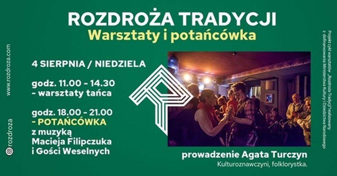 ROZDROŻA TRADYCJI / WARSZTATY  I POTAŃCÓWKA — 4 sierpnia