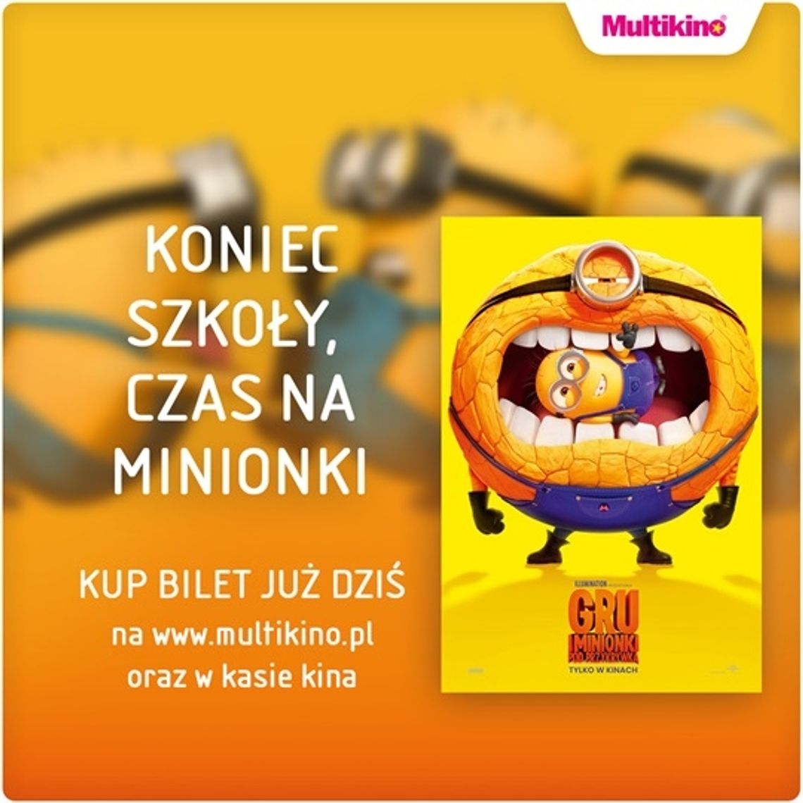 Świętuj zakończenie roku szkolnego w Multikinie razem z Minionkami!