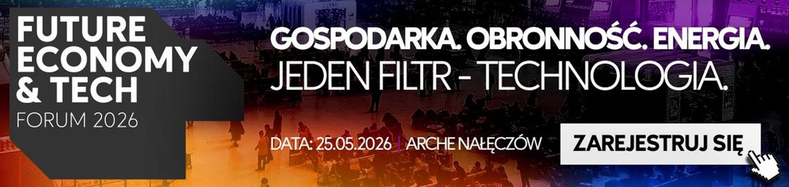 Technologie zmienią polską gospodarkę. Future Economy and Tech Forum 2026 już 25 maja w Nałęczowie Technologie zmienią polską gospodarkę. Future Economy and Tech Forum 2026 już 25 maja w Nałęczowie